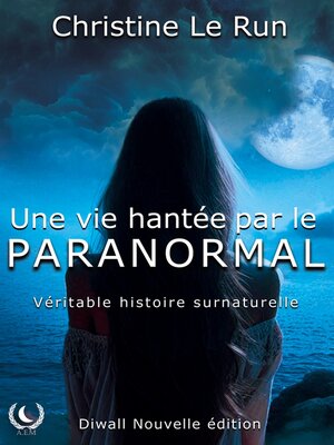 cover image of Une vie hantée par le paranormal